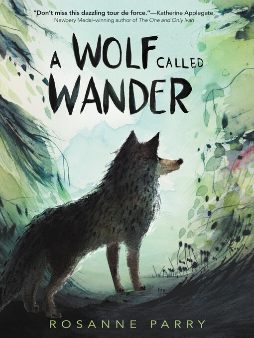 Titeldetails für A Wolf Called Wander nach Rosanne Parry - Verfügbar